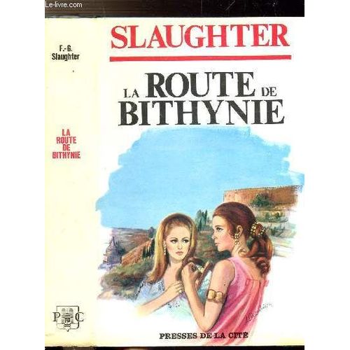 La Route De Bithynie   de frank g. slaughter  Format Reli 