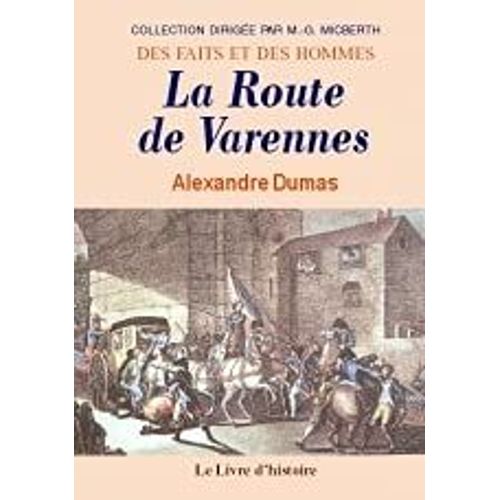 La Route De Varennes   de Alexandre Dumas  Format Broch 