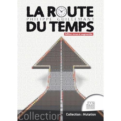 La Route Du Temps    Format Beau livre 