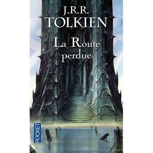 La Route Perdue Et Autres Textes - Langues Et Lgendes Avant Le Seigneur Des Anneaux   de Tolkien John Ronald Reuel 