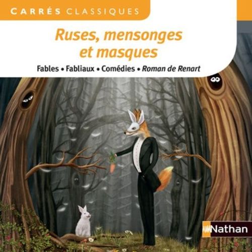 Ruses, Mensonges Et Masques - Fables, Fabliaux, Comdies, Roman De Renart    Format Non Precis 