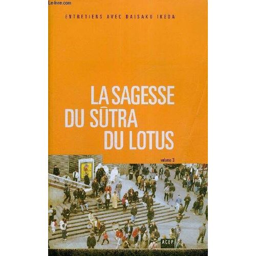 La Sagesse De Sutra Du Lotus   de IKEDA DAISAKU  Format Broch 