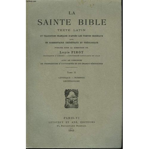 La Sainte Bible. Texte Latin Et Traduction Française D'après Les Textes