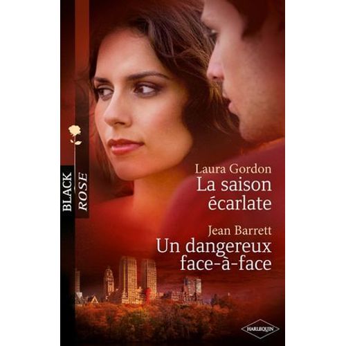 La Saison carlate - Un Dangereux Face--Face (Harlequin Black Rose)  