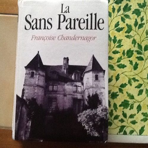 Leons De Tnbres 1 - La Sans Pareille   de Franoise Chandernagor  Format Beau livre 