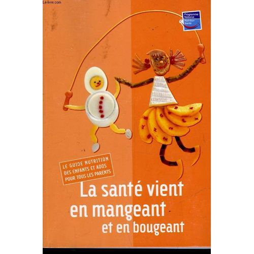La Sante Vient En Mangeant Et En Bougeant   de COLLECTIF