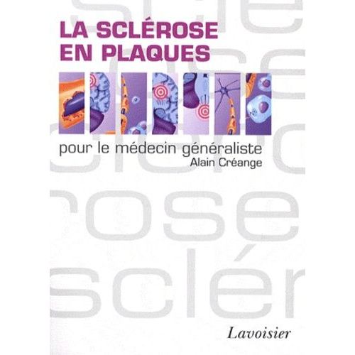 La Sclrose En Plaques Pour Le Mdecin Gnraliste   de Crange Alain  Format Broch 
