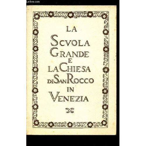 La Scuola Grande E La Chiesa Di San Rocco In Venezia   de MAZZUCATO