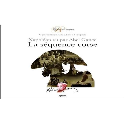 La Squence Corse - Napolon Vu Par Abel Gance   de Olivesi Jean-Pierre  Format Broch 