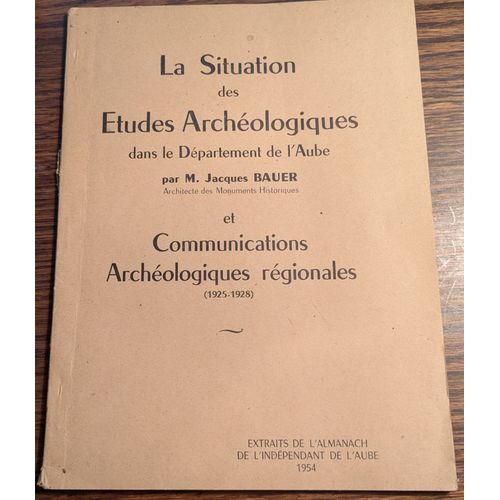 La Situation Des Etudes Archologiques Dans Le Dpartement De L'Aube