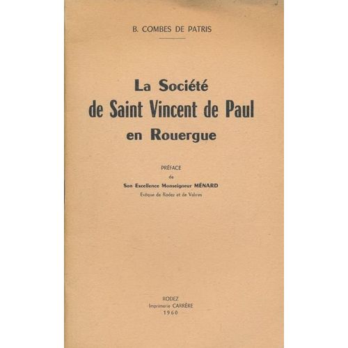 La Socit De Saint Vincent De Paul En Rouergue   de COMBES DE PATRIS Bernard 