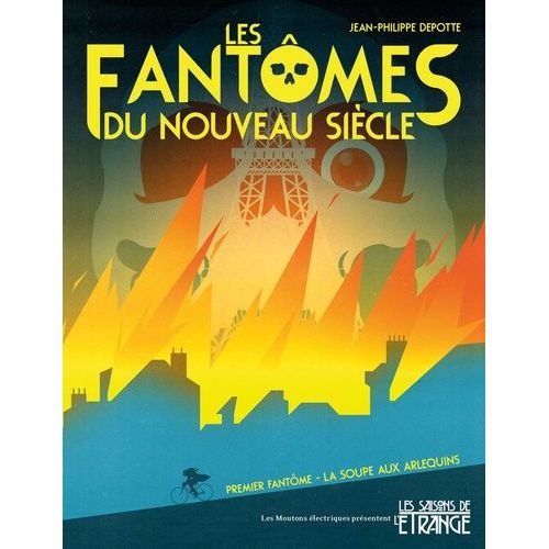 Les Fantmes Du Nouveau Sicle - Tome 1 - La Soupe Aux Arlequins    Format Beau livre 