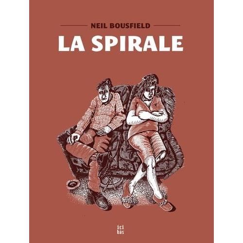 La Spirale - Un Roman Sans Paroles   de Bousfield Neil  Format Album 