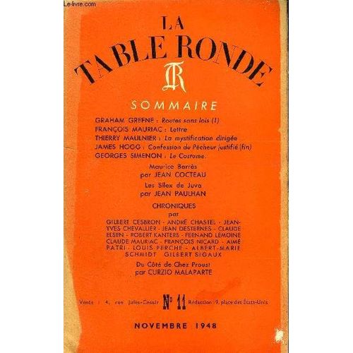 La Table Ronde N 11 - Graham Greene : Routes Sans Lois (I)Franois Mauriac : Lettre. Thierry Maulnier : La Mystification Dirige. James Hogg : Confession Du Pcheur Justifi (Fin). Georges ...