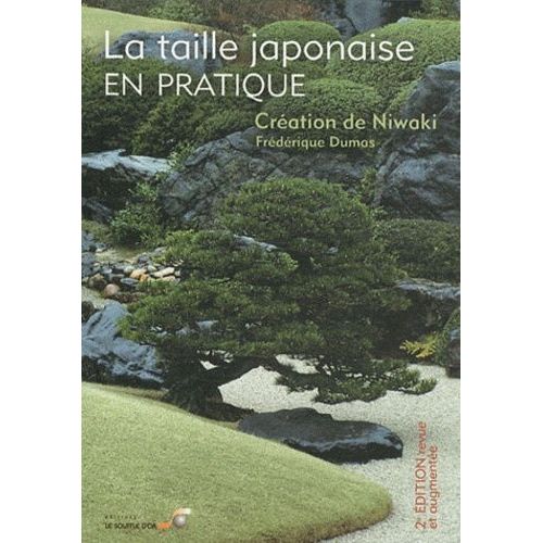 La Taille Japonaise En Pratique - Cration De Niwaki   de Dumas Frdrique  Format Broch 
