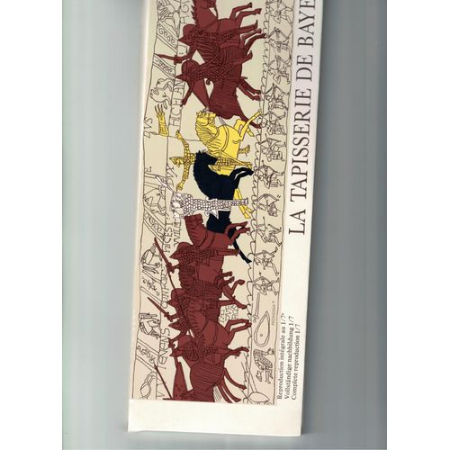 La Tapisserie De Bayeux Reproduction Intgrale Au 1/7e / The Bayeux Tapestry / Wandteppich Von Bayeux Edition Ville De Bayeux - 2003  58 Pages Dpliantes Illustres En Couleur.En Franais,Anglais,..   