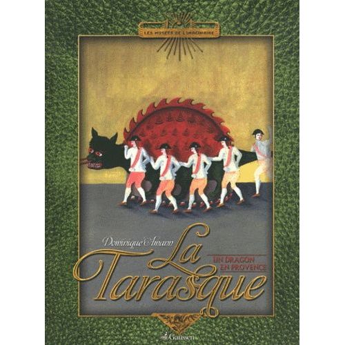 La Tarasque - Un Dragon En Provence    Format Broch 