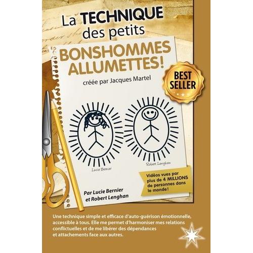La Technique Des Petits Bonshommes Allumettes ! - Cre Par Jacques Martel   de Bernier Lucie  Format Broch 