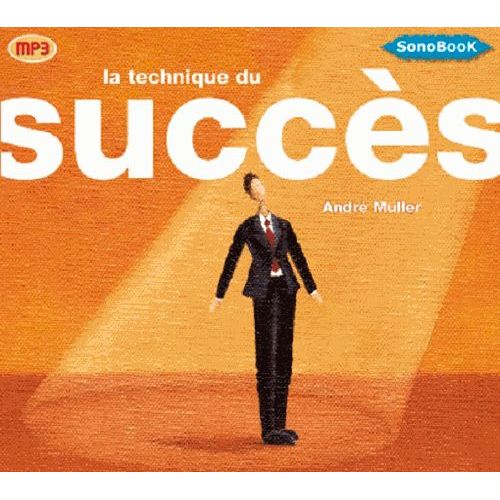 La Technique Du Succs - (1cd Audio Mp3)   de Andr Mller  Format Bote 