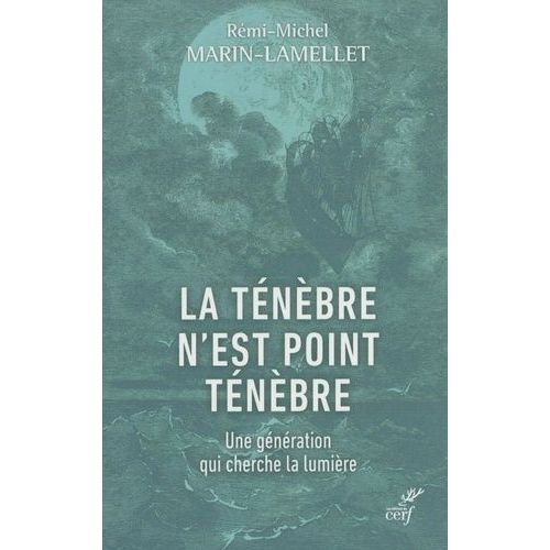 La Tnbre N'est Point Tnbre - Une Gnration Qui Cherche La Lumire    Format Beau livre 