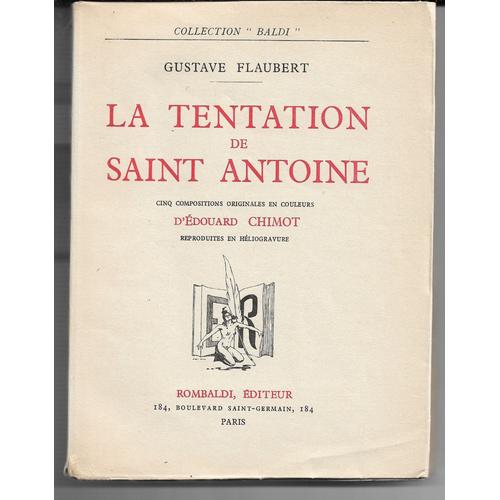 La Tentation De Saint Antoine, Gustave Flaubert ; Cinq Compositions Originales En Couleur D'douard Chimot Reproduites En Hliogravure, Rombaldi diteur, Paris, 1935 ; Exemplaire Numrot   