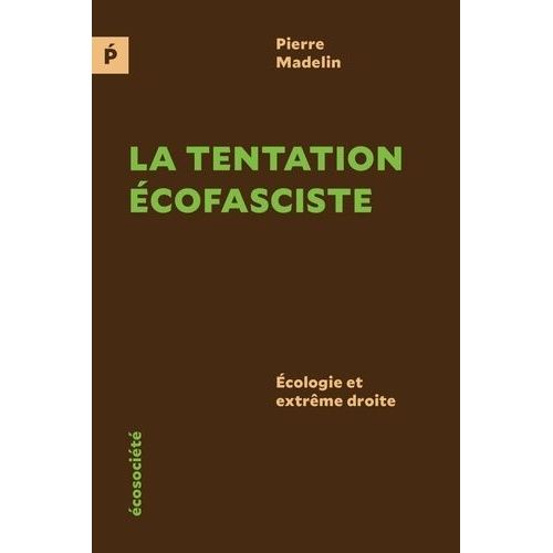 La Tentation cofasciste - Ecologie Et Extrme Droite    Format Beau livre 