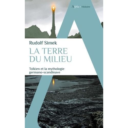 La Terre Du Milieu - Tolkien Et La Mythologie Germano-Scandinave    Format Poche 