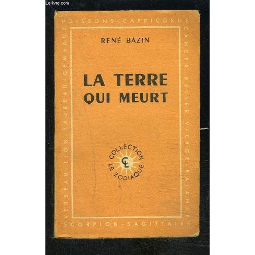 La Terre Qui Meurt- Collection Le Zodiaque   de ren bazin