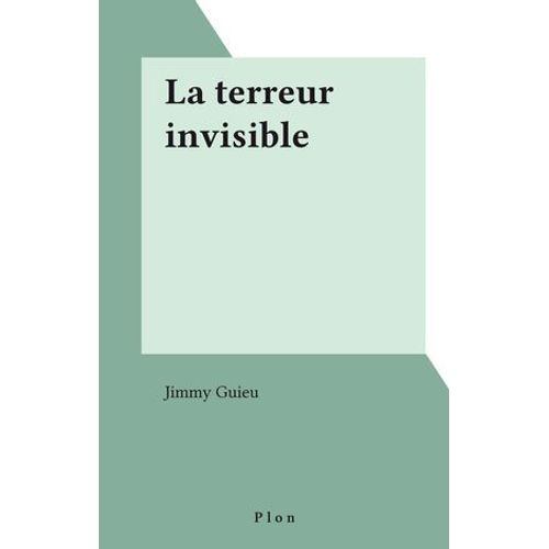La Terreur Invisible  