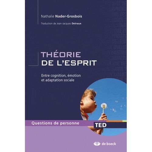 La Thorie De L'esprit - Entre Cognition, motion Et Adaptation Sociale   de Nader-Grosbois Nathalie  Format Poche 