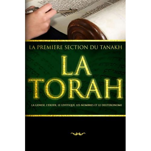 La Torah Sainte (français) Les Cinq Premiers Livres de la Bible Hébraïque ou Tanakh Ouvrage