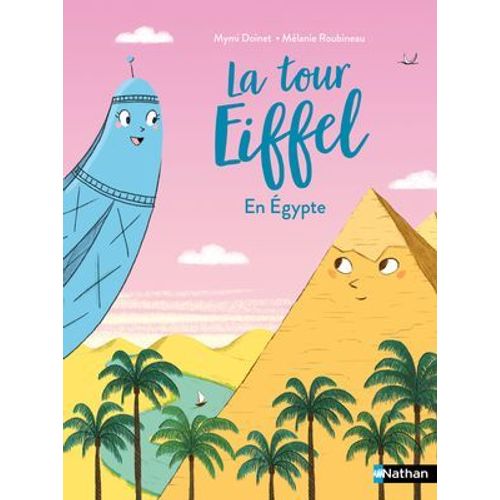 La Tour Eiffel En Egypte - Lune Bleue Ds 6 Ans - dition Numrique  