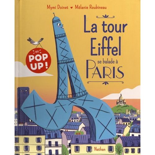La Tour Eiffel Se Balade  Paris - En Pop-Up !   de Doinet Mymi  Format Album 
