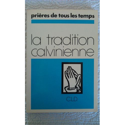 La Tradition Calvinienne   de roger chapal  Format Broch 