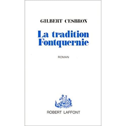 La Tradition Fontquernie   de gilbert cesbron  Format Beau livre 