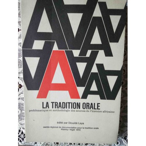 La Tradition Orale, Problmatique Et Mthodologie Des Sources De L'histoire Africaine   de Diould Laya  Format Reli 