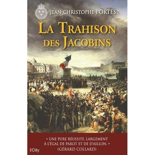 Les Enqutes De Victor Dauterive Tome 5 - La Trahison Des Jacobins   de Portes Jean-Christophe  Format Beau livre 