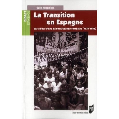 La Transition En Espagne - Les Enjeux D'une Dmocratisation Complexe (1975-1986)    Format Broch 
