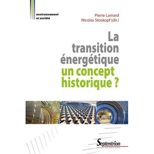 La Transition nergtique : Un Concept Historique ?   de Collectif  Format Beau livre 