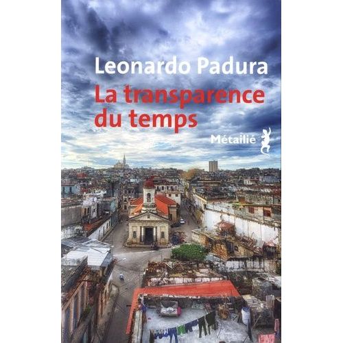 La Transparence Du Temps    Format Beau livre 
