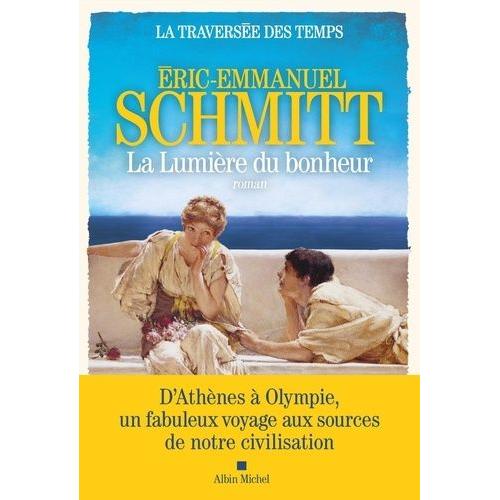 La Traverse Des Temps Tome 4 - La Lumire Du Bonheur   de Schmitt Eric-Emmanuel  Format Beau livre 