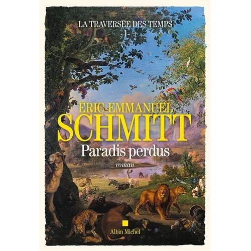 La Traverse Des Temps Tome 1 - Paradis Perdus   de Schmitt Eric-Emmanuel  Format Beau livre 