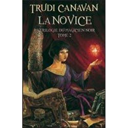 La Trilogie Du Magicien Noir - Tome 2 - La Novice   de canavan trudi  Format Cartonn 