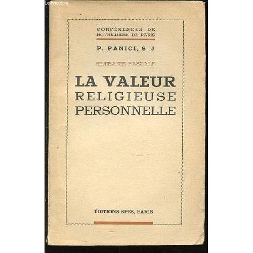 La Valeur Religieuse Personnelle - Retraite Pascale.   de PANICI P.