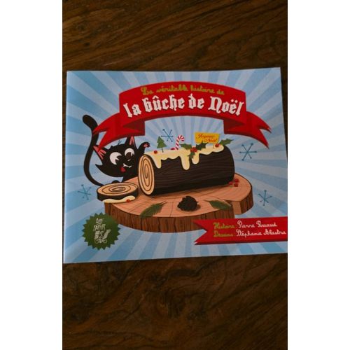 La Vritable Histoire De La Bche De Noel   