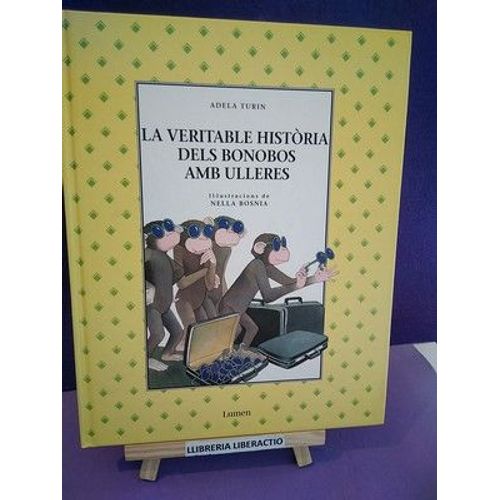 La Veritable Histria Dels Bonobos Amb Ulleres   de Adela Turin 