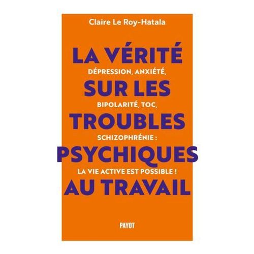 La Vrit Sur Les Troubles Psychiques Au Travail  