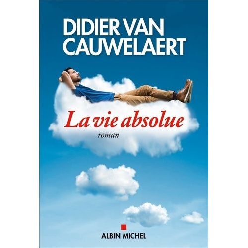 La Vie Absolue    Format Beau livre 