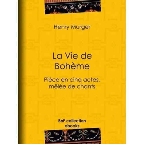 La Vie De Bohme   de Henry Murger