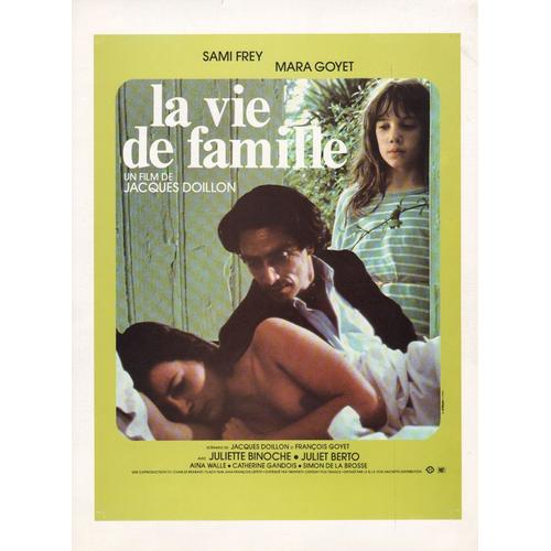 La Vie De Famille, Synopsis, Jacques Doillon, Sami Frey, Mara Goyet, Juliet Berto, Juliette Binoche